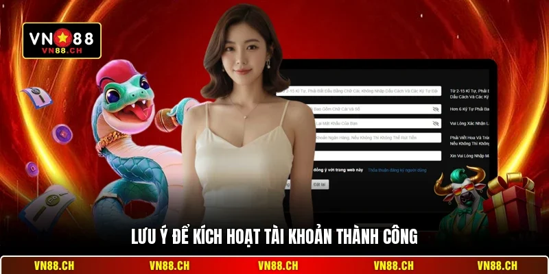 Lưu ý để kích hoạt tài khoản thành công